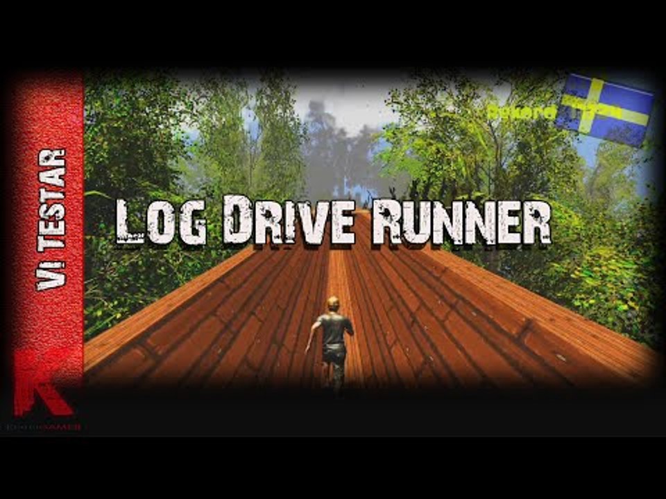 -Vi Testar- Log Drive Runner