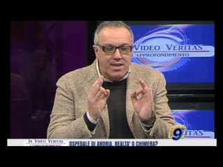 In Video Veritas |  Ospedale di Andria, realtà o chimera?