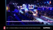 ONPC : Roman Polanski président des Césars 2017, le délégué général du Festival de Cannes le soutient (Vidéo)