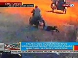 Traffic aide, sugatan matapos makaladkad ng motorsiklong pinara nito dahil sa traffic violation