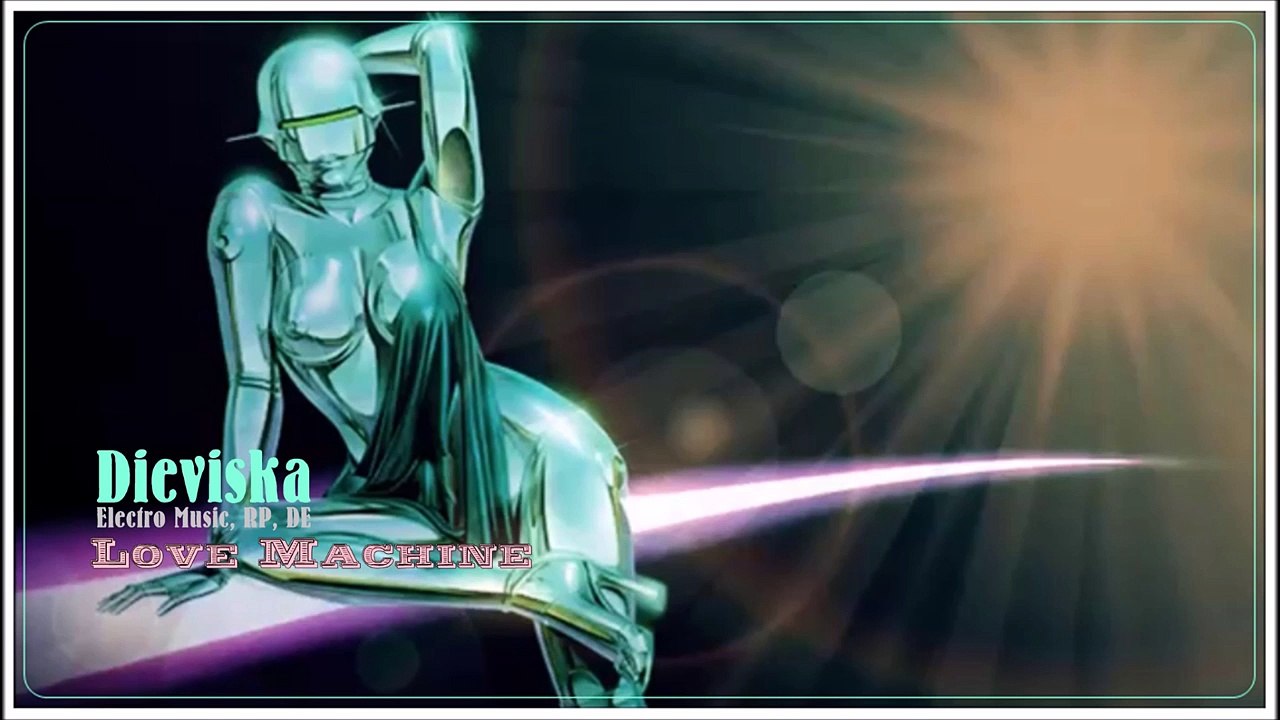 ♩♪ Dievišķā Electro music from Dahn RP DE ▶ Love Machine (MP3 Download ↓ Free)
