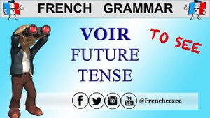 VOIR FUTURE TENSE CONJUGATION _ Frencheezee--uaAfI6K3og