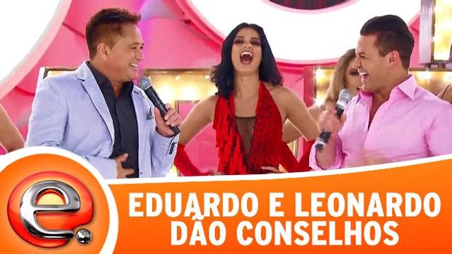 Leonardo e Eduardo Costa dão conselhos amorosos