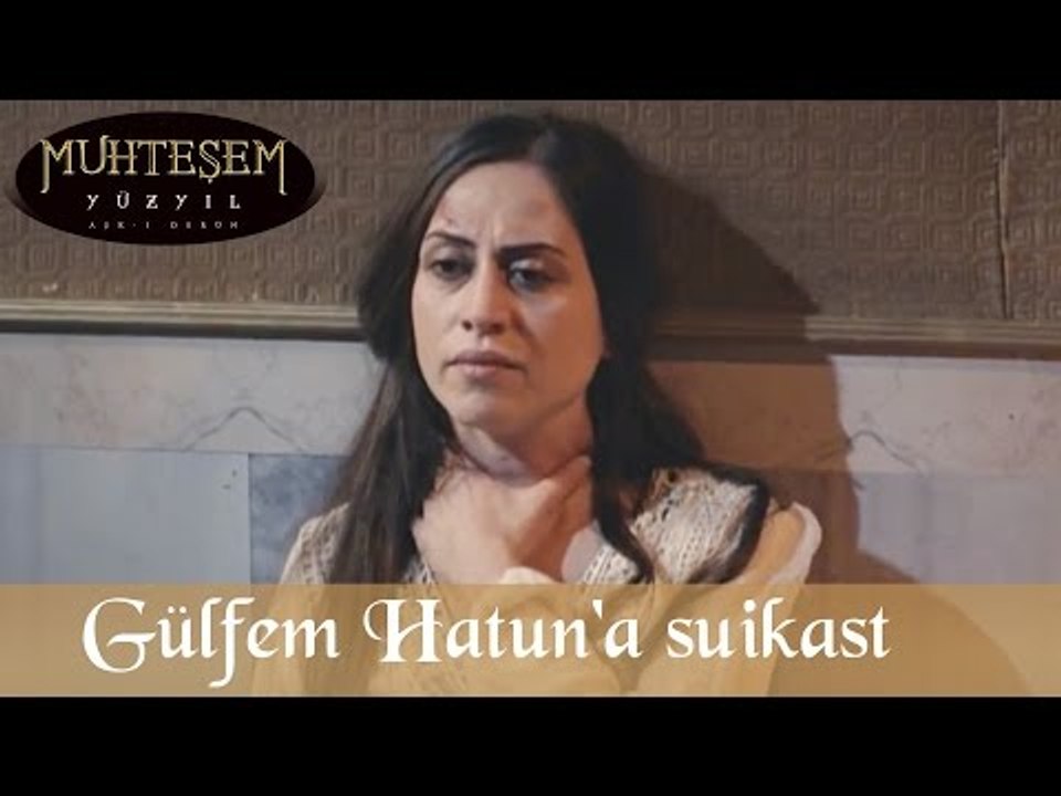 Gülfem Hatun'a Suikast - Muhteşem Yüzyıl 63.Bölüm