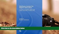 Free PDF Wellness Issues for Higher Education: A Guide for Student Affairs and Higher Education