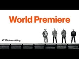 T2 Trainspotting World Premiere