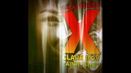 A.K.A Stokes x Clark Boy - Ain't That (Explicit) | Underground King Mixtape Audio | Track 2 | @AKAStokes on Facebook #E115S