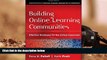Download Building Online Learning Communities: Effective Strategies for the Virtual Classroom