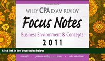 Read Book Wiley CPA Examination Review Focus Notes: Business Environment and Concepts 2011 Kevin