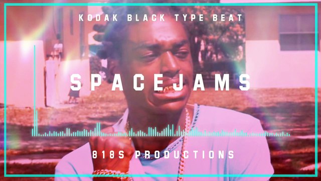 Kodak Black Type Beat Spacejams (Prod. by 818s Productions)