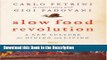 Read [PDF] Slow Food Revolution: A New Culture for Eating and Living New Ebook
