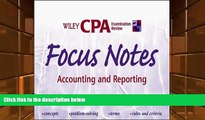 Read Book Wiley CPA Examination Review Focus Notes, Accounting and Reporting (CPA Examination
