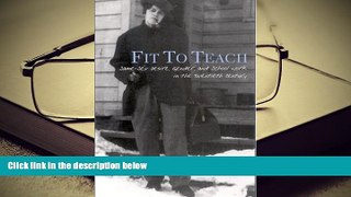 Audiobook  Fit to Teach: Same-Sex Desire, Gender, and School Work in the Twentieth Century Pre Order