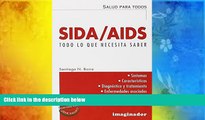 Download [PDF]  SIDA/AIDS: Todo Lo Que Necesita Saber (Salud Para Todos) Santiago N Barra For Kindle