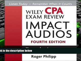 Read Book Wiley CPA Exam Review Impact Audios: Regulation Set (Wiley Cpa Exam Review CD)   For