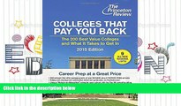 Download Colleges That Pay You Back: The 200 Best Value Colleges and What It Takes to Get In