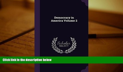 Free PDF Democracy in America Volume 2 Books Online