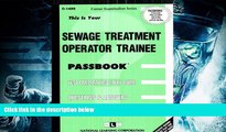 Read Book Sewage Treatment Operator Trainee(Passbooks) (Career Examination Passbooks) Jack Rudman