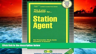 Best PDF  Station Agent(Passbooks) (Career Examination Passbooks) Jack Rudman  For Online