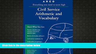 Best PDF  Arco Civil Service Arithmetic and Vocabulary: Everything You Need to Know to Get a Civil