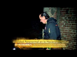 La misteriosa Hacienda Newton - Parte 5