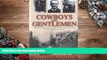 Download Cowboys Into Gentlemen: Rhodes Scholars, Oxford, and the Creation of an American Elite