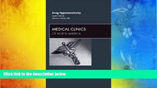 Download [PDF]  Drug Hypersensitivity, An Issue of Medical Clinics of North America, 1e (The