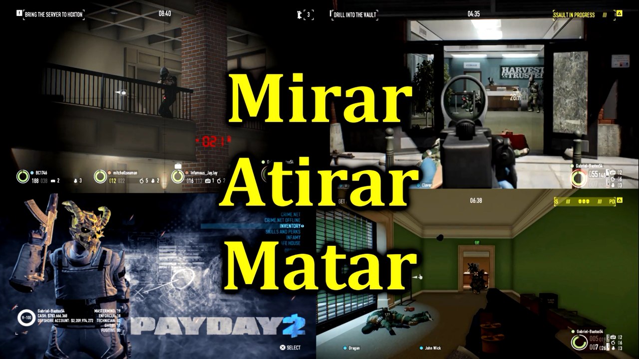PAYDAY2  Mirar Atirar e Matar!