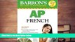 Free PDF Barron s AP French with Audio CDs and CD-ROM (Barron s AP French (W/CD   CD-ROM)) Books