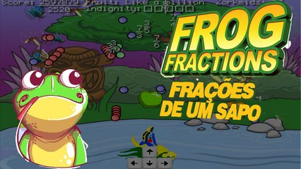 FRAÇÕES DE UM SAPO! (Frog Fraction)