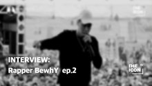 INTERVIEW: Rapper Bewhy Ep.2
