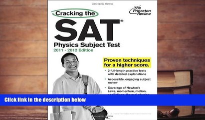 Download Cracking the SAT Physics Subject Test, 2011-2012 Edition (College Test Preparation) Books