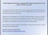 Global Magnetic Resonance Imaging (MRI) Market Expected to reach USD 6.97 billion by 2020