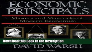 Read [PDF] Economic Principals : Masters and Mavericks of Modern Economics Full Book