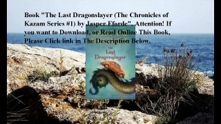 Download The Last Dragonslayer (The Chronicles of Kazam Series #1) ebook PDF