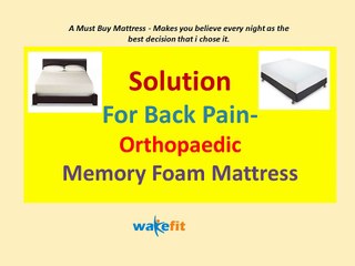 Solution For Back Pain Orthopaedic Memory Foam Mattress