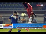 NTG: PHL Azkals, wagi vs. Papua New Guinea sa isang friendly match sa Rizal Memorial Stadium