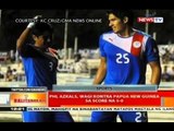 BT: PHL Azkals, wagi kontra Papua New Guinea sa score na 5-0