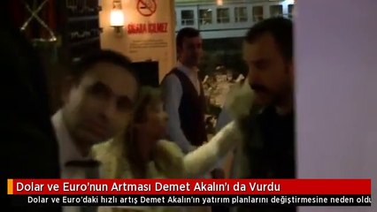 Dolar ve Euro'nun Artması Demet Akalın'ı da Vurdu