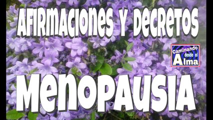 Afirmaciones. Menopausia. Sentirte bien.