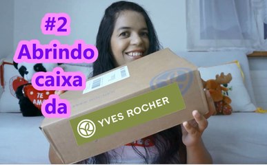 #3 ABRINDO CAIXA DA YVES ROCHER