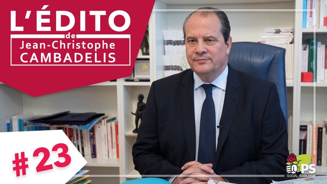 L'Édito de Jean-Christophe Cambadélis #23 - Primaires Citoyennes : Un premier tour encourageant