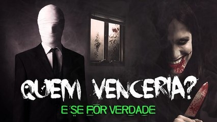 Slender Man Vs. Jeff the Killer - E SE FOR VERDADE_