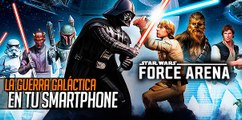 Star Wars: Force Arena, la guerra galáctica en tu móvil