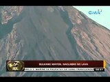 24 Oras: Bulkang Mayon, naglabas ng lava