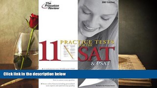 Read Online 11 Practice Tests for the SAT and PSAT, 2007 (College Test Preparation) Full Book