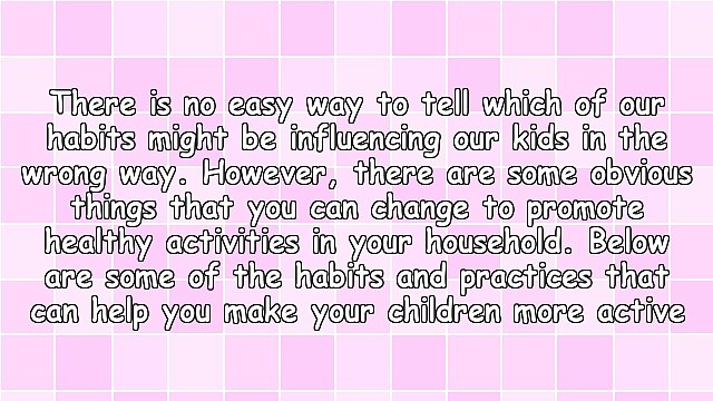 4 Crippling Habits That Are Keeping Your Children From Becoming Active