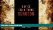 BEST PDF  Advice for a Young Surgeon John C. Hall [DOWNLOAD] ONLINE