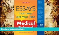 PDF [FREE] DOWNLOAD  Essays That Will Get You into Medical School (Essays That Will Get You