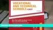 Read Online Vocational   Technical Schools - East: More Than 2,600 Vocational Schools East of the